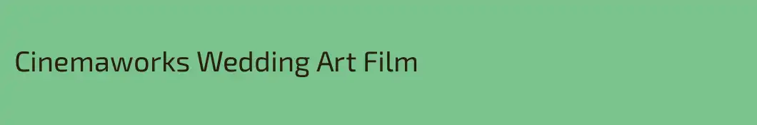 Cinemaworks Wedding Art Film